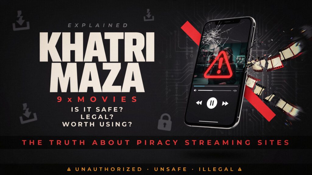 9xmovies KhatriMaza Explained | Is It Safe, Legal, and Worth Using?