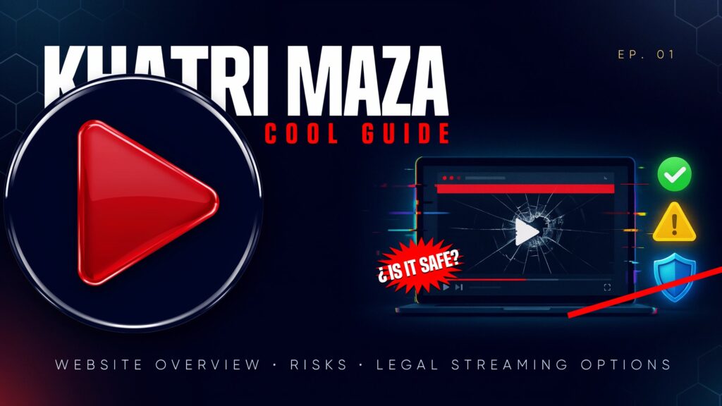 KhatriMaza | Latest Movies, Web Series, Features & Safety Guide (2026)